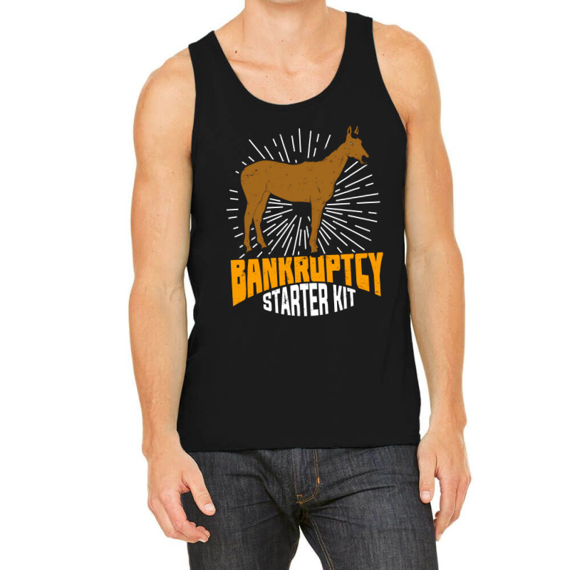 Bankruptcy Starter Kit Funny Horse Owner Gift Tank Top | Artistshot