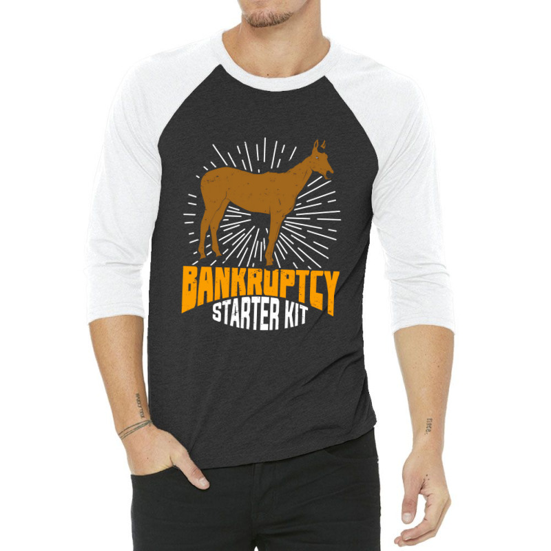 Bankruptcy Starter Kit Funny Horse Owner Gift 3/4 Sleeve Shirt | Artistshot