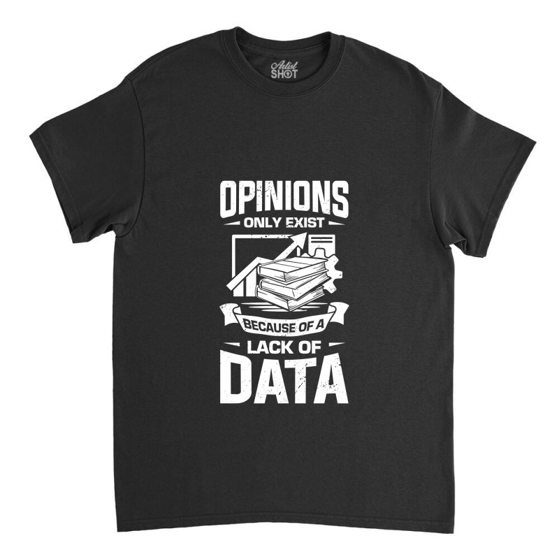 Data Science Analyst Scientist Gift Classic T-shirt by MaxieKrist | Artistshot