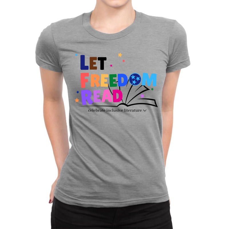 Let Freedom Read Celebrate Inclusive Literature Classic Ladies Fitted T-Shirt by jhodikelimaj | Artistshot