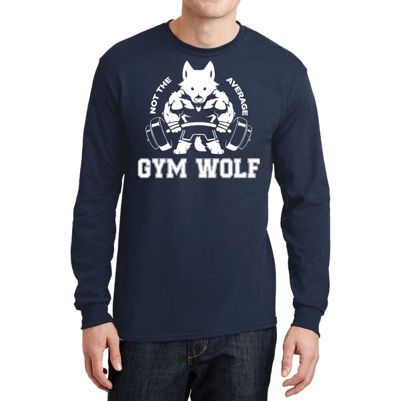 Not The Average Gym Wolf Long Sleeve Shirts | Artistshot