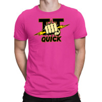 Tt Quick T-shirt | Artistshot