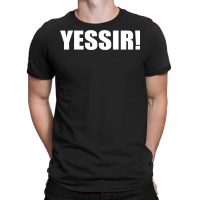 Yessir  Slang Yes Sir T-shirt | Artistshot