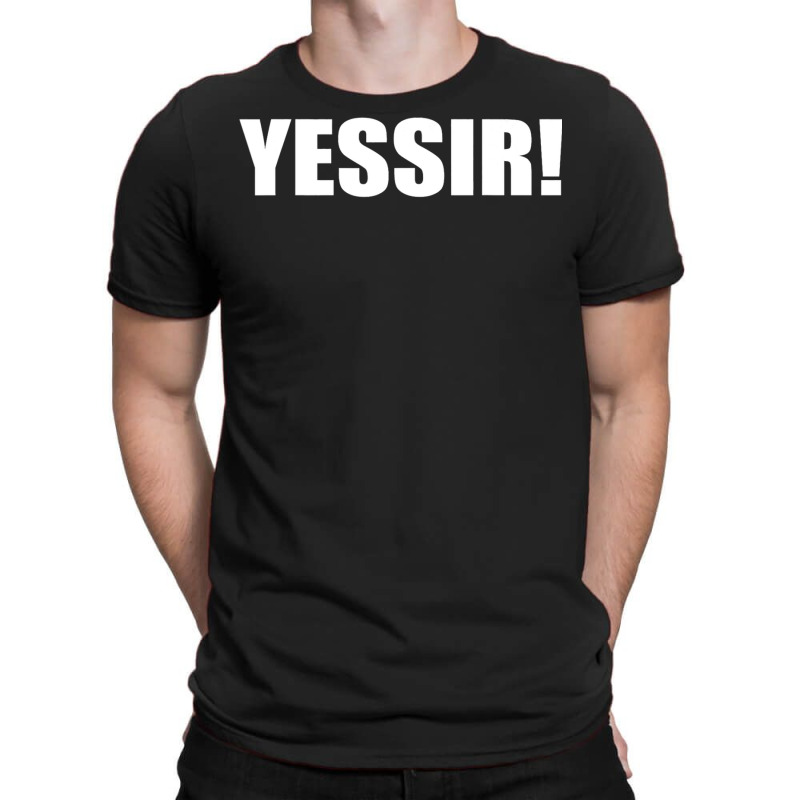 Yessir  Slang Yes Sir T-shirt | Artistshot