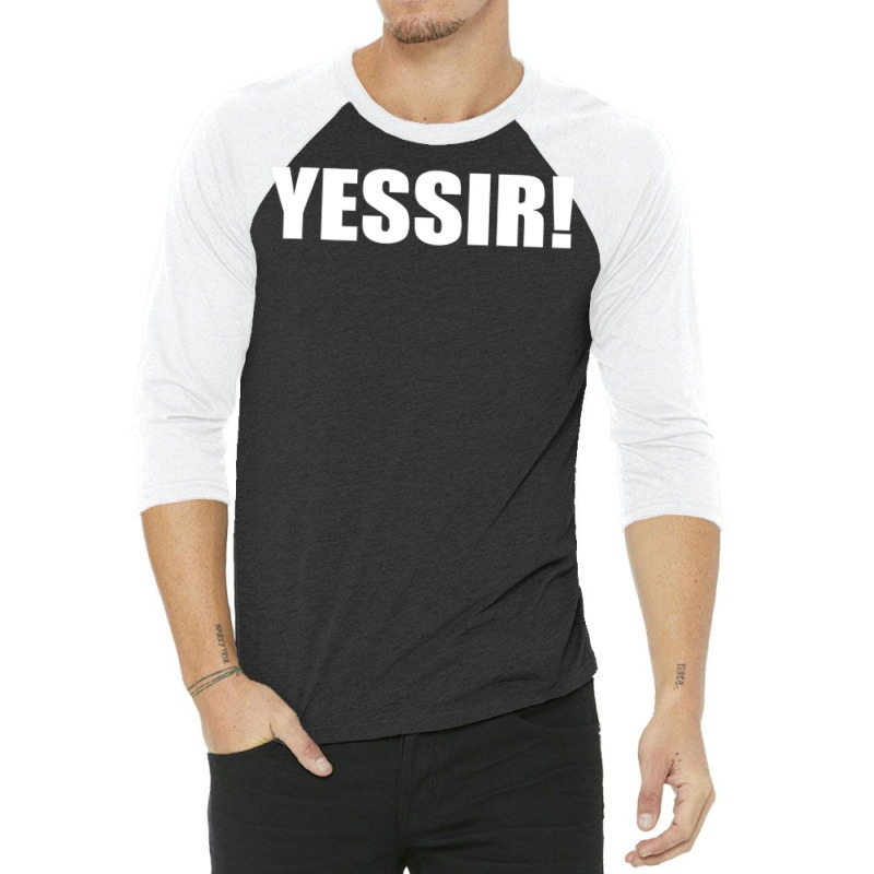 Yessir  Slang Yes Sir 3/4 Sleeve Shirt | Artistshot