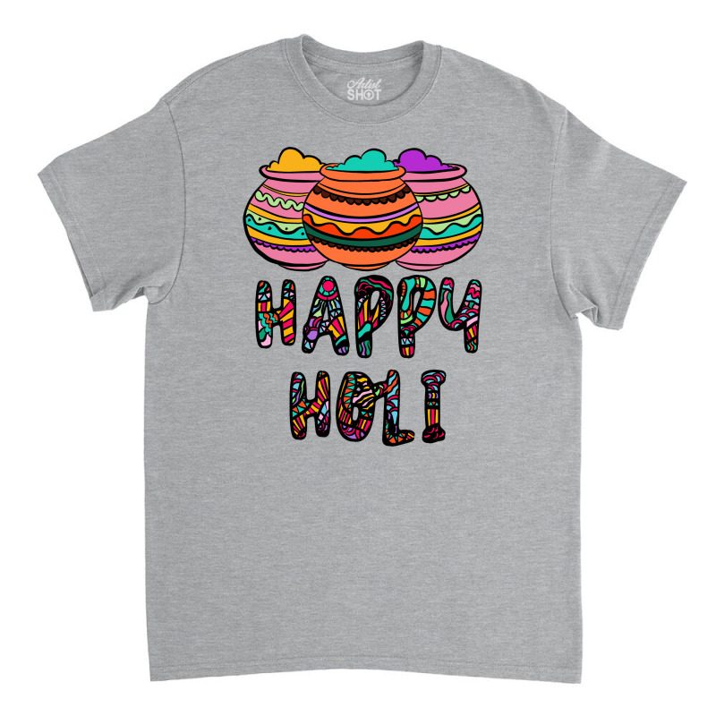 Happy Holi Classic T-shirt | Artistshot