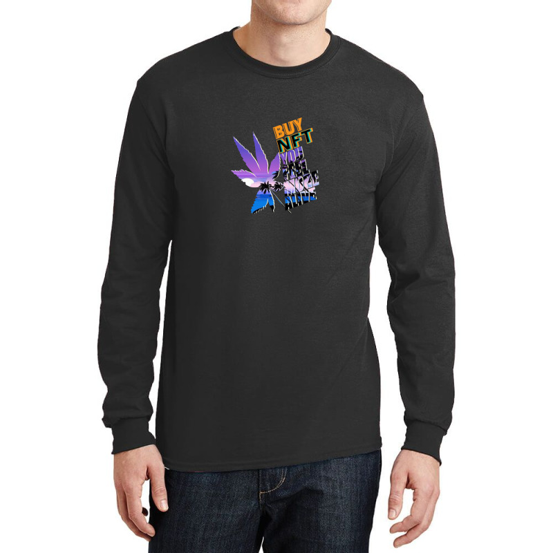 Buy Nft You Feel More Alive Long Sleeve Shirts | Artistshot