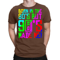 Born In The 80s But 90s Made Me I Love 80s Love 90s Classic T-shirt | Artistshot