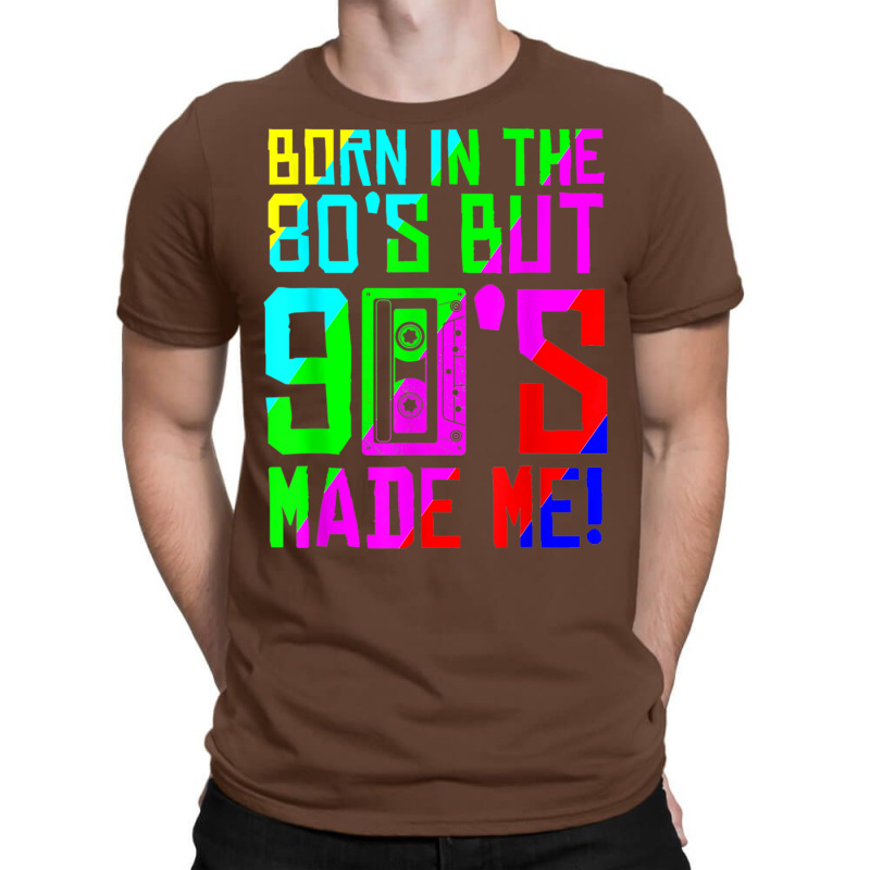 Born In The 80s But 90s Made Me I Love 80s Love 90s Classic T-Shirt by omakatetterl | Artistshot