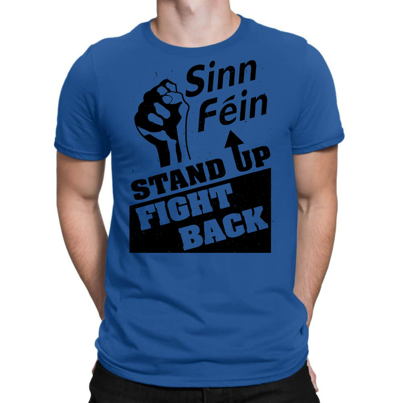 Sinn Fein  Stand Up, Fight Back  Ireland  Sf Poster  Socialist  Irish T-shirt | Artistshot