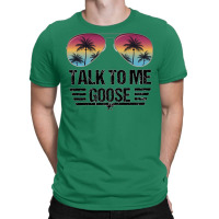 Talk To Me Goose  Classic T-shirt | Artistshot