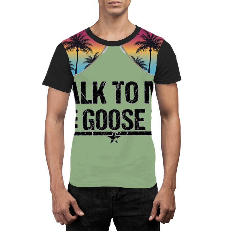 Talk To Me Goose  Classic Graphic T-shirt | Artistshot