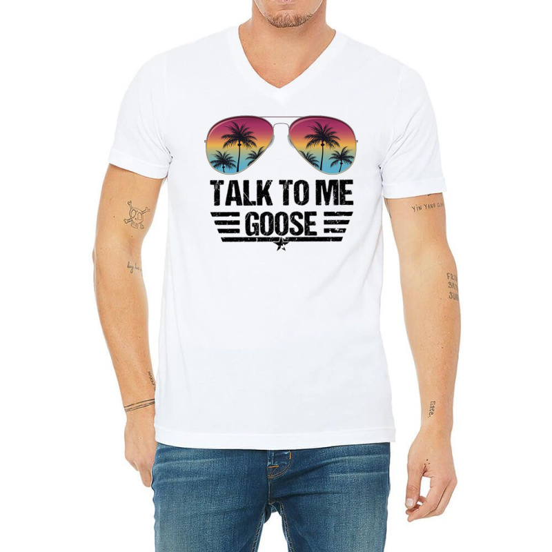 Talk To Me Goose  Classic V-neck Tee | Artistshot