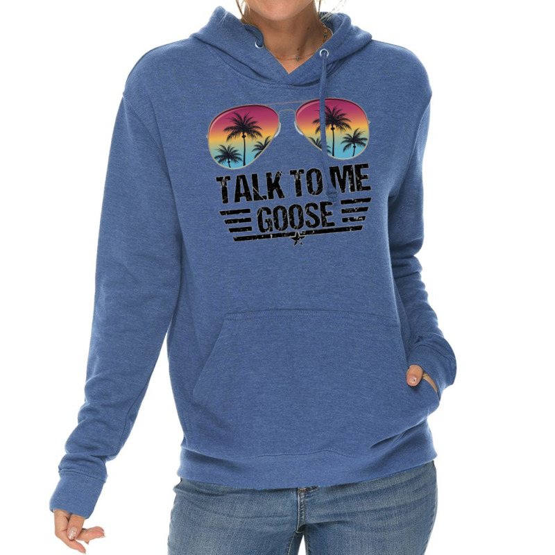 Talk To Me Goose  Classic Lightweight Hoodie | Artistshot