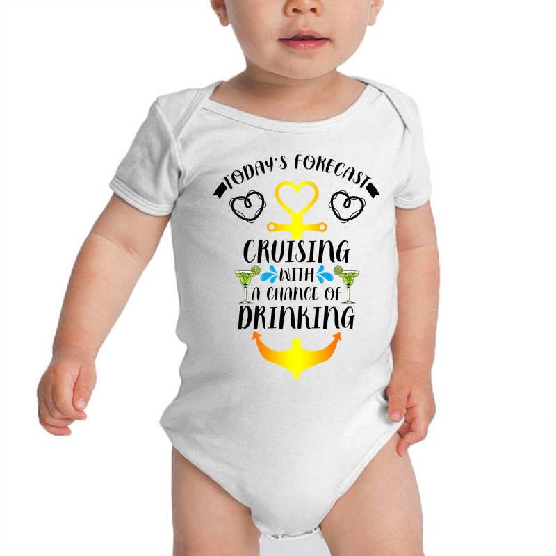 Today's Forecast Cruising With A Chance Of Drinking For Light Baby Bodysuit | Artistshot