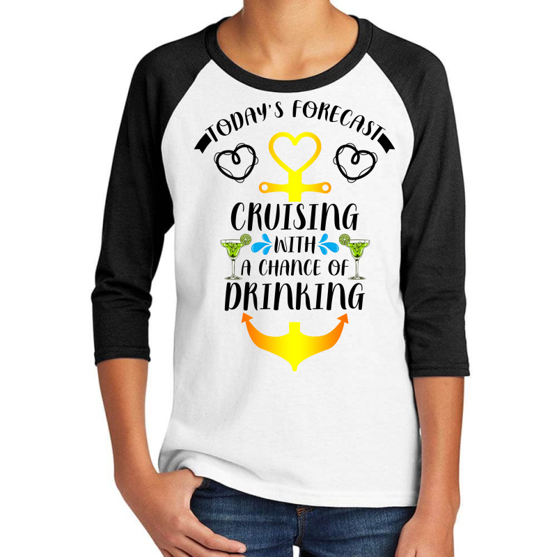 Today's Forecast Cruising With A Chance Of Drinking For Light Youth 3/4 Sleeve | Artistshot