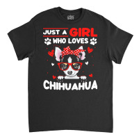 Just A Girl Who Loves Dogs T  Shirt Vintage Just A Girl Who Love Chihu Classic T-shirt | Artistshot