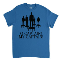 Dead Poets Society  O Captain My Captain Classic Classic T-shirt | Artistshot