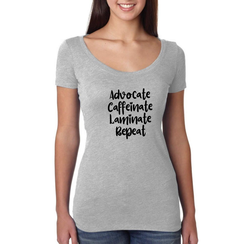 Advocate Caffeinate Laminate Repeat Women's Triblend Scoop T-shirt by thebestisback | Artistshot