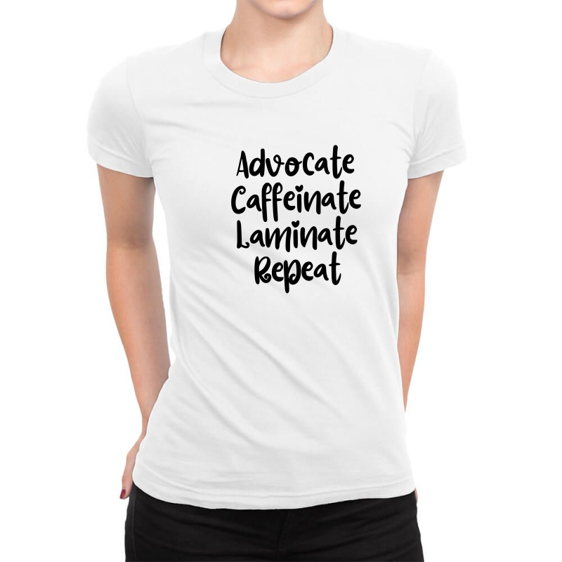 Advocate Caffeinate Laminate Repeat Ladies Fitted T-Shirt by thebestisback | Artistshot