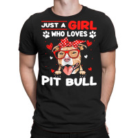 Just A Girl Who Loves Dogs T  Shirt Vintage Just A Girl Who Love Pit B T-shirt | Artistshot