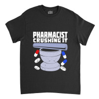 Pharmacy Job Profession Pharmacist Gift Classic T-shirt | Artistshot