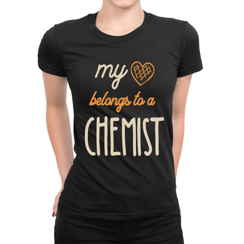 My Heart Belongs To A Chemist Job Title Gift Ladies Fitted T-Shirt by cidolopez | Artistshot