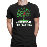 A Partridge In Pear Song 12 Days Christmas T-shirt | Artistshot