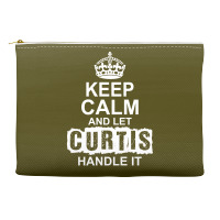 Keep Calm And Let Curtis Handle It Accessory Pouches | Artistshot