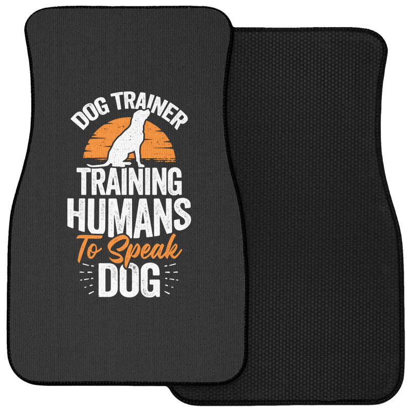 Dog Trainer Training Humans To Speak Dog Front Car Mat | Artistshot