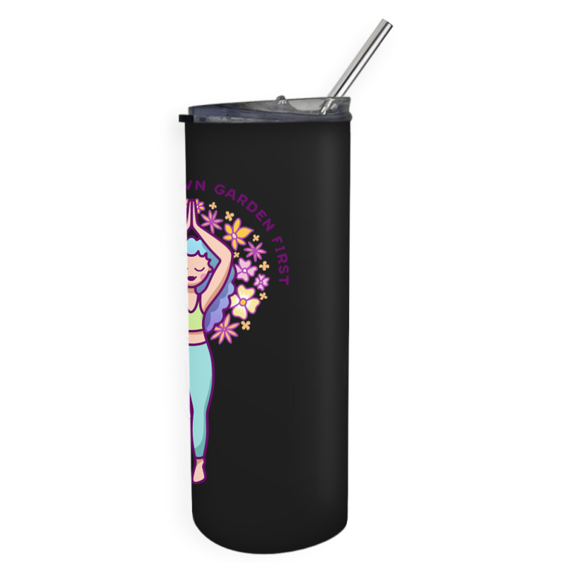 Hot Trend Water Your Own Garden First Skinny Tumbler | Artistshot