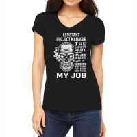 Limited Edition Assistant Project Manager T Shirt - The Hardest Part G Women's V-neck T-shirt | Artistshot