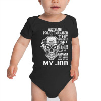 Limited Edition Assistant Project Manager T Shirt - The Hardest Part G Baby Bodysuit | Artistshot