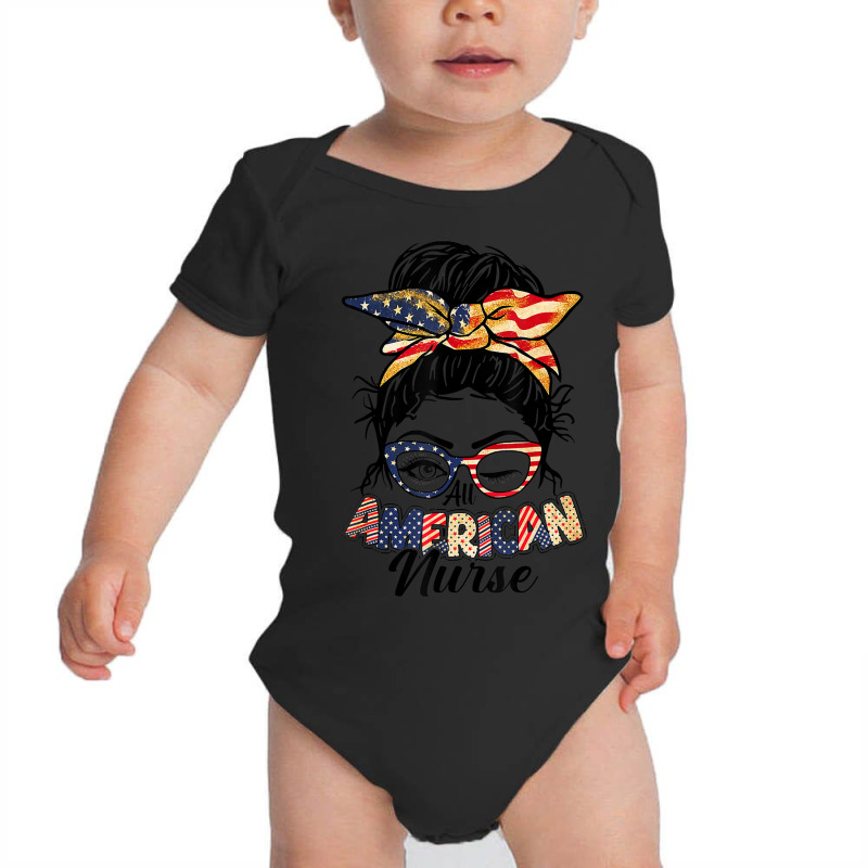 Trending Bleached All American Nurse Messy Bun 4th Of Baby Bodysuit | Artistshot