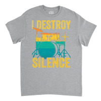 I Destroy Silence Classic T-shirt | Artistshot