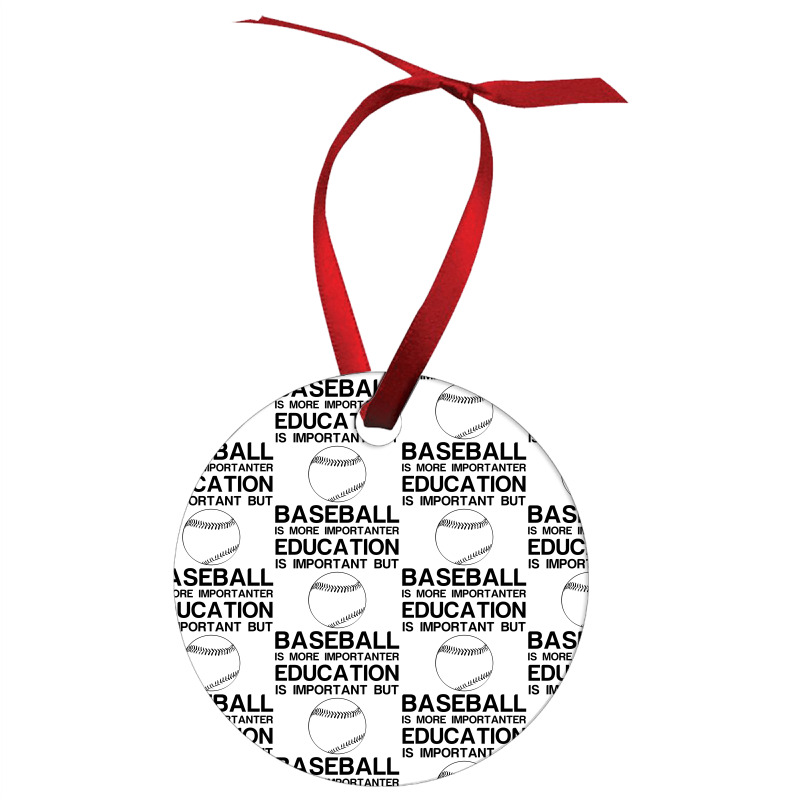 Education Important Baseball Importanter Ornament | Artistshot