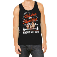 I Wonder If My Chicken Is Thinking About Me Too Chicken389 Tank Top | Artistshot