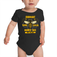 Support Your Local Honey Bee Save The Bees Baby Bodysuit | Artistshot