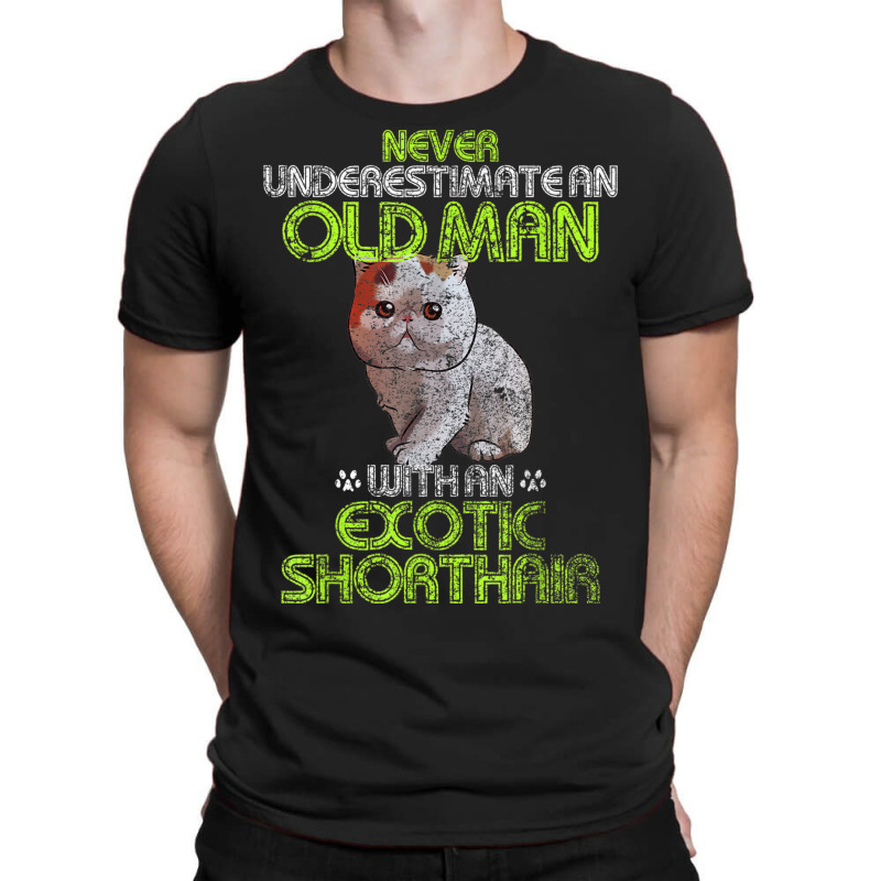 An Old Man With An Exotic Shorthair Gift T-Shirt by SHEREEKAILLIAMS | Artistshot