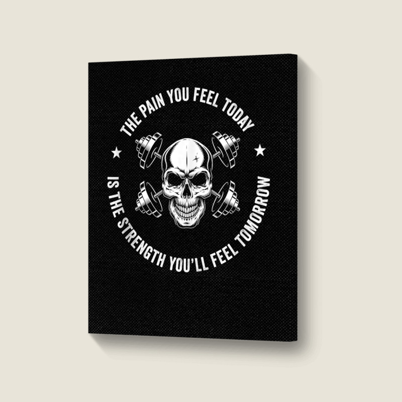 The Pain You Feel Today Hardcore Workout Tank Top Portrait Canvas Print | Artistshot