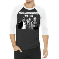 Neighborhood Watch 3/4 Sleeve Shirt | Artistshot