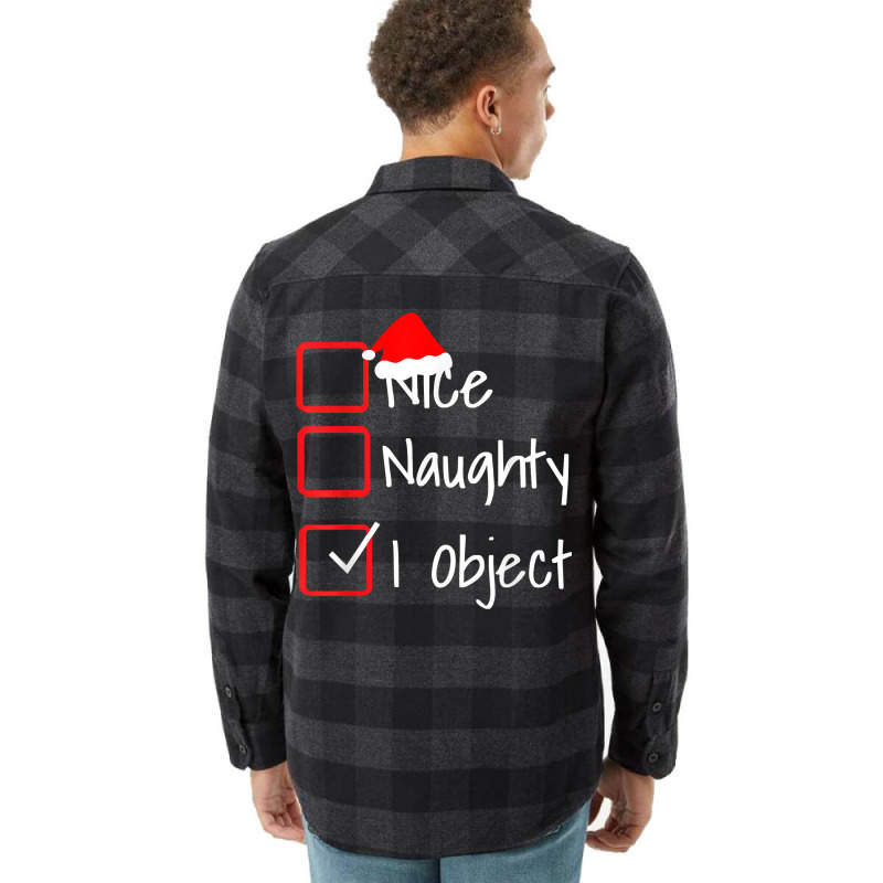 Nice Naughty   I Object Funny Ugly Christmas Sweater T Shirt Flannel Shirt | Artistshot