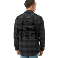 Some People Have It All Together Then There's Me T Shirt Flannel Shirt | Artistshot