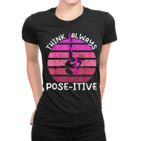 Think Always Pose Itive   Aerial Silk Acrobatics T Shirt Ladies Fitted T-shirt | Artistshot