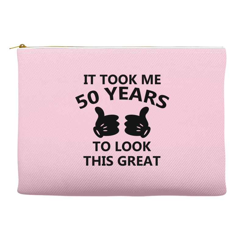 It Took Me 50 Years To Look This Great Accessory Pouches | Artistshot