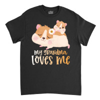 Cute Hamsters My Grandma Loves Me Classic T-shirt | Artistshot