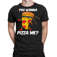 You Wanna Pizza Me Karate Judo Taekwondo Fighter T Shirt T-shirt | Artistshot