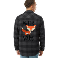 Funny, Oh For Fox Sake Flannel Shirt | Artistshot