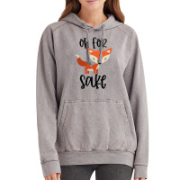 Funny, Oh For Fox Sake Vintage Hoodie | Artistshot