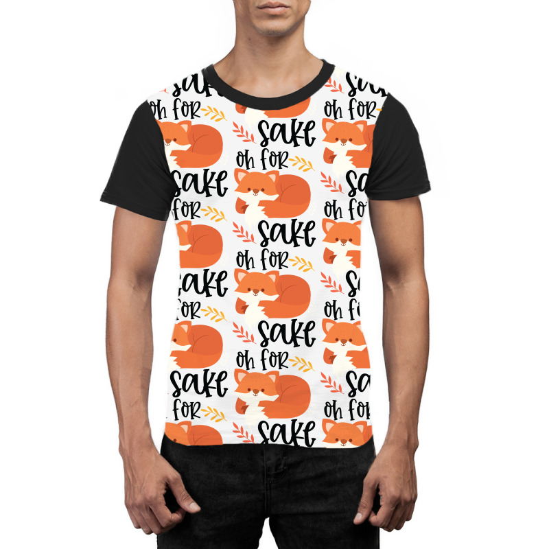 Funny, Oh For Fox Sake Graphic T-shirt by CueTrendyFinds | Artistshot